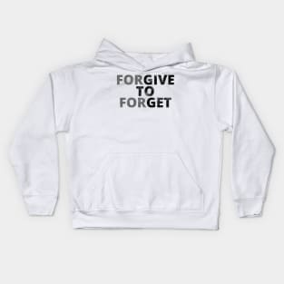 Forgive to Forget Kids Hoodie